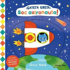 GATETA GRETA. SOC ASTRONAUTA! | 9788413899282 | HABIB, GRACE | Llibreria Drac - Llibreria d'Olot | Comprar llibres en català i castellà online