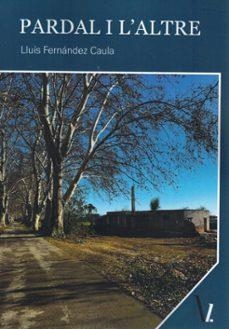 PARDAL I L'ALTRE | 9788419805799 | FERNANDEZ, LLUIS | Llibreria Drac - Llibreria d'Olot | Comprar llibres en català i castellà online