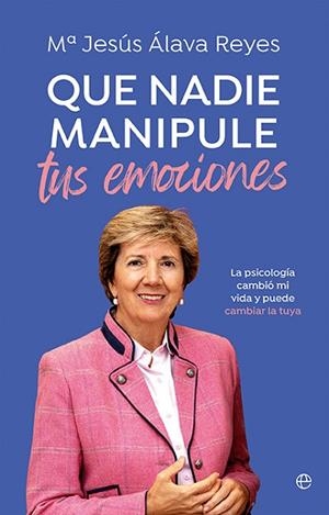 QUE NADIE MANIPULE TUS EMOCIONES | 9788413849904 | ÁLAVA, MªJESÚS | Llibreria Drac - Llibreria d'Olot | Comprar llibres en català i castellà online