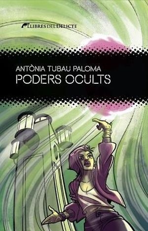 PODERS OCULTS | 9788419415448 | TUBAU, ANTONIA | Llibreria Drac - Llibreria d'Olot | Comprar llibres en català i castellà online
