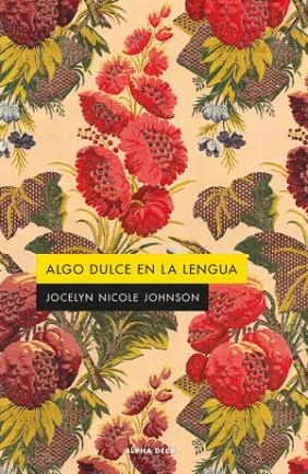 ALGO DULCE EN LA LENGUA | 9788412891324 | JOHNSON, JOCELYN NICOLE | Llibreria Drac - Librería de Olot | Comprar libros en catalán y castellano online