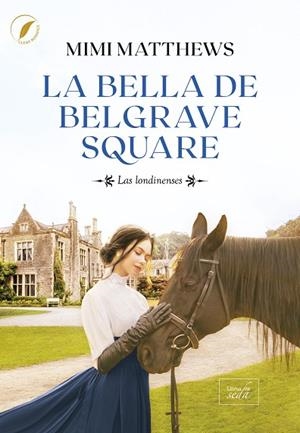 BELLA DE BELGRAVE SQUARE, LA | 9788419386847 | MATTHEWS, MIMI | Llibreria Drac - Librería de Olot | Comprar libros en catalán y castellano online