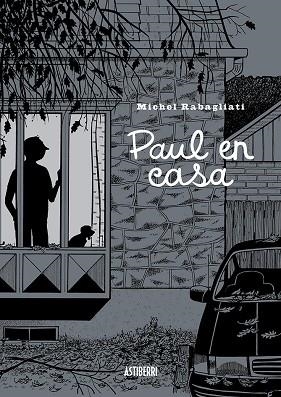 PAUL EN CASA | 9788410332386 | RABAGLIATI, MICHEL | Llibreria Drac - Librería de Olot | Comprar libros en catalán y castellano online