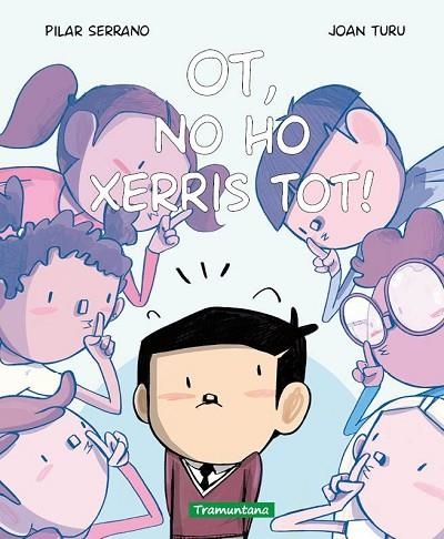 OT NO HO XERRIS TOT | 9788419829535 | SERRANO, PILAR | Llibreria Drac - Librería de Olot | Comprar libros en catalán y castellano online