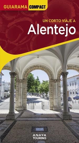ALENTEJO (GUIARAMA COMPACT) | 9788491586203 | CUSTÓDIO, RITA/TARRADELLAS, ÀLEX | Llibreria Drac - Llibreria d'Olot | Comprar llibres en català i castellà online