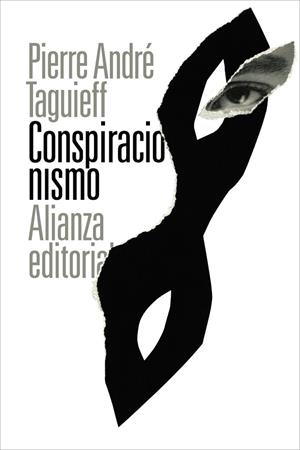 CONSPIRACIONISMO | 9788411488617 | TAGUIEFF, PIERRE ANDRÉ | Llibreria Drac - Librería de Olot | Comprar libros en catalán y castellano online