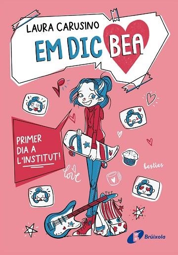 PRIMER DIA A L'INSTITUT! (EM DIC BEA, 1) | 9788413494500 | CARUSINO, LAURA | Llibreria Drac - Librería de Olot | Comprar libros en catalán y castellano online