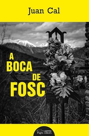 A BOCA DE FOSC | 9788413036038 | CAL, JUAN | Llibreria Drac - Llibreria d'Olot | Comprar llibres en català i castellà online