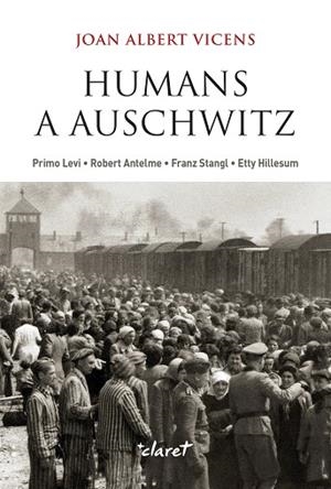 HUMANS A AUSCHWITZ | 9788491365822 | VICENS, JOAN ALBERT | Llibreria Drac - Llibreria d'Olot | Comprar llibres en català i castellà online