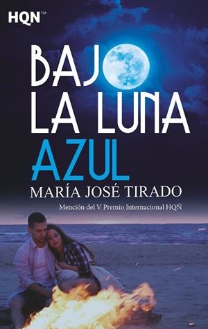 BAJO LA LUNA AZUL (MENCIÓN DEL V PREMIO INTERNACIONAL HQÑ) | 9788491705703 | JOSÉ TIRADO, MARÍA | Llibreria Drac - Llibreria d'Olot | Comprar llibres en català i castellà online