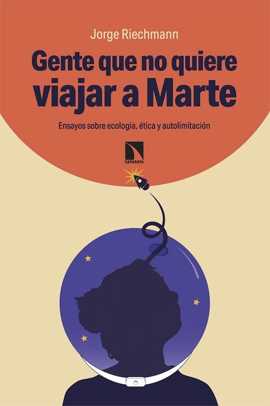 GENTE QUE NO QUIERE VIAJAR A MARTE | 9788410672048 | RIECHMANN, JORGE | Llibreria Drac - Librería de Olot | Comprar libros en catalán y castellano online