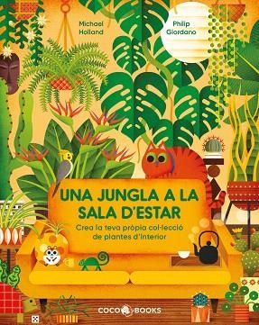 JUNGLA A LA SALA D'ESTAR, UNA | 9788412792461 | HOLLAND, MICHAEL | Llibreria Drac - Librería de Olot | Comprar libros en catalán y castellano online