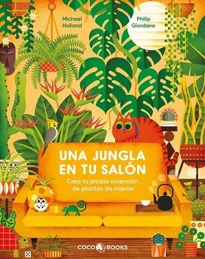 JUNGLA EN TU SALÓN, UNA | 9788412792454 | HOLLAND, MICHAEL | Llibreria Drac - Librería de Olot | Comprar libros en catalán y castellano online