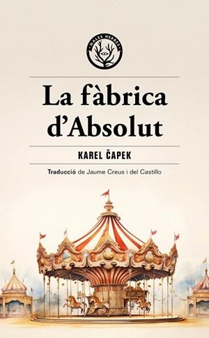 FÀBRICA D'ABSOLUT, LA | 9788412910964 | CAPEK, KAREL | Llibreria Drac - Llibreria d'Olot | Comprar llibres en català i castellà online