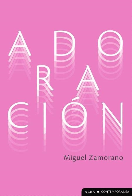 ADORACIÓN | 9788411781343 | ZAMORANO, MIGUEL | Llibreria Drac - Librería de Olot | Comprar libros en catalán y castellano online