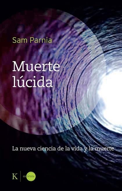 MUERTE LÚCIDA | 9788411213400 | PARNIA, SAM | Llibreria Drac - Librería de Olot | Comprar libros en catalán y castellano online