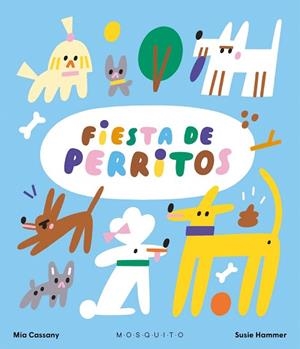 FIESTA DE PERRITOS | 9788419095961 | CASSANY, MIA | Llibreria Drac - Llibreria d'Olot | Comprar llibres en català i castellà online