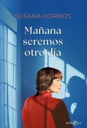 MAÑANA SEREMOS OTRO DÍA | 9788413849966 | HORNOS, SUSANA | Llibreria Drac - Llibreria d'Olot | Comprar llibres en català i castellà online