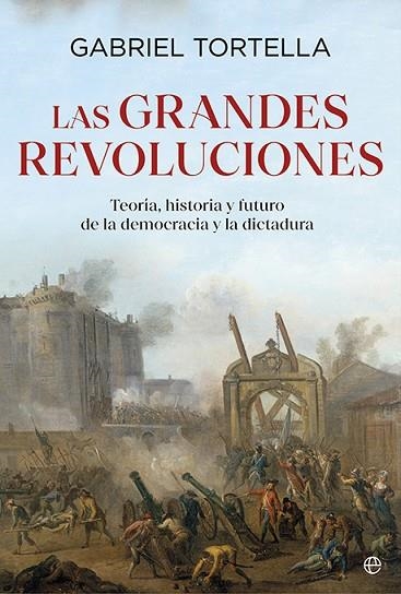GRANDES REVOLUCIONES, LAS | 9788413849935 | TORTELLA, GABRIEL | Llibreria Drac - Llibreria d'Olot | Comprar llibres en català i castellà online