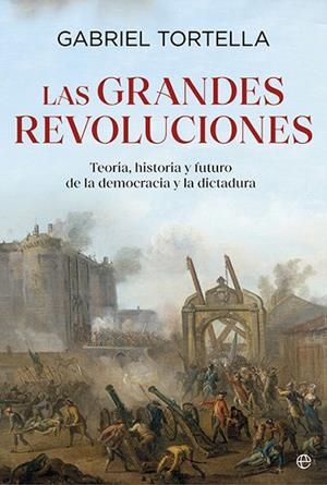 GRANDES REVOLUCIONES, LAS | 9788413849935 | TORTELLA, GABRIEL | Llibreria Drac - Llibreria d'Olot | Comprar llibres en català i castellà online