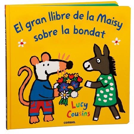 GRAN LLIBRE DE LA MAISY SOBRE LA BONDAT, EL | 9788411582353 | COUSINS, LUCY | Llibreria Drac - Librería de Olot | Comprar libros en catalán y castellano online
