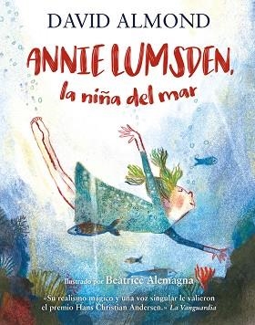 ANNIE LUMSDEN LA NIÑA DEL MAR | 9788410346017 | ALMOND, DAVID | Llibreria Drac - Librería de Olot | Comprar libros en catalán y castellano online