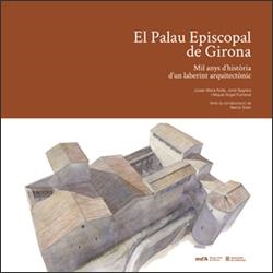 PALAU EPISCOPAL DE GIRONA; EL | 9788410393264 | NOLLA, JOSEP MARIA/SAGRERA, JORDI/FUMANAL, MIQUEL ÀNGEL | Llibreria Drac - Librería de Olot | Comprar libros en catalán y castellano online