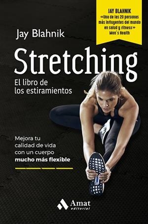 STRETCHING. EL LIBRO DE LOS ESTIRAMIENTOS | 9788410451186 | BLAHNIK, JAY | Llibreria Drac - Llibreria d'Olot | Comprar llibres en català i castellà online