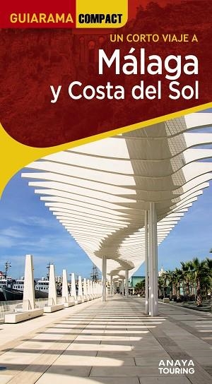 MÁLAGA Y COSTA DEL SOL (GUIARAMA COMPACT ANAYA TOURING) | 9788491588658 | AVISÓN MARTÍNEZ, JUAN PABLO; HERNÁNDEZ COLORADO, ARANTXA; ARJONA MOLINA, RAFAEL | Llibreria Drac - Librería de Olot | Comprar libros en catalán y castellano online