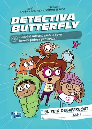 PEIX DESAPAREGUT, EL (DETECTIVA BUTTERFLY, CAS 1) | 9788413494616 | KILPATRICK, KAREN | Llibreria Drac - Librería de Olot | Comprar libros en catalán y castellano online