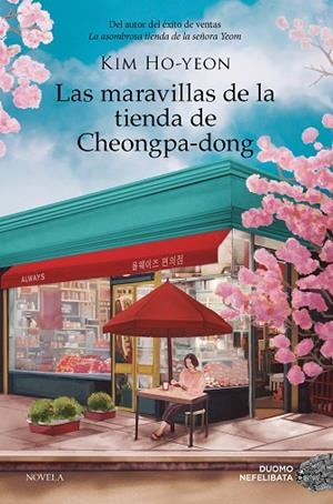 MARAVILLAS DE LA TIENDA DE CHEONGPA-DONG, LAS | 9788410346239 | HO-YEON, KIM | Llibreria Drac - Llibreria d'Olot | Comprar llibres en català i castellà online