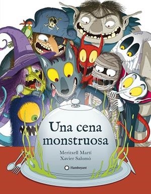 CENA MONSTRUOSA, UNA | 9788417749521 | MARTÍ, MERITXELL; SALOMO, XAVIER | Llibreria Drac - Librería de Olot | Comprar libros en catalán y castellano online