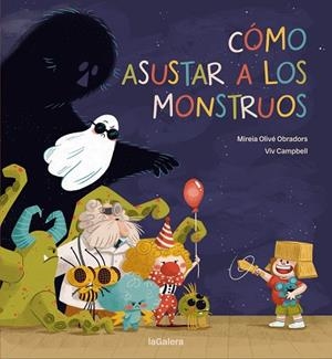 CÓMO ASUSTAR A LOS MONSTRUOS | 9788424675448 | OLIVÉ, MIREIA | Llibreria Drac - Llibreria d'Olot | Comprar llibres en català i castellà online