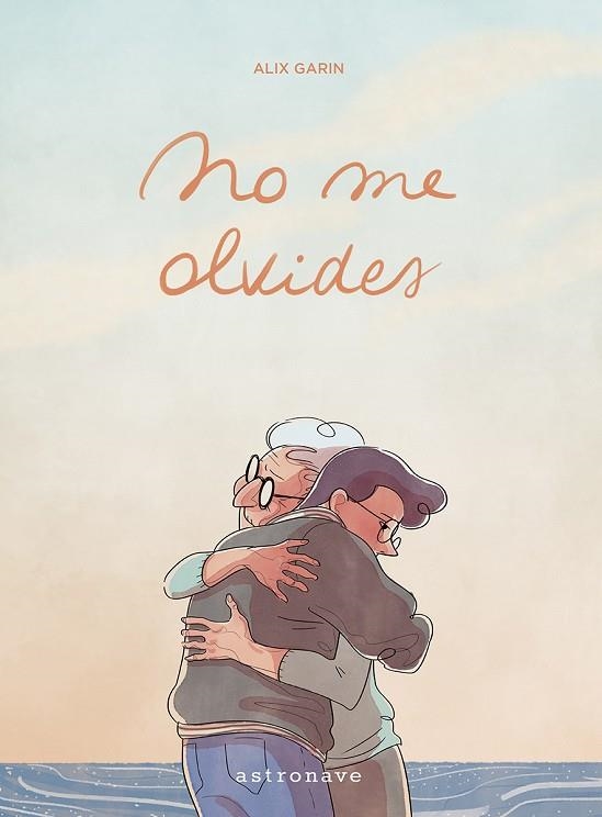 NO ME OLVIDES | 9788467974089 | GARIN, ALIX | Llibreria Drac - Llibreria d'Olot | Comprar llibres en català i castellà online