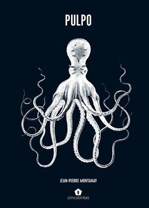 PULPO | 9788419043665 | MONTANAY, JEAN-PIERRE | Llibreria Drac - Librería de Olot | Comprar libros en catalán y castellano online
