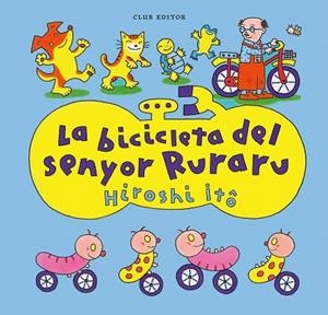 BICICLETA DEL SENYOR RURARU, LA | 9788473294676 | ITO, HIROSHI | Llibreria Drac - Llibreria d'Olot | Comprar llibres en català i castellà online