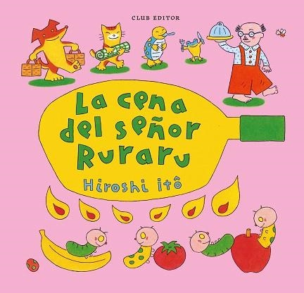 CENA DEL SEÑOR RURARU, LA | 9788473294782 | ITO, HIROSHI | Llibreria Drac - Librería de Olot | Comprar libros en catalán y castellano online