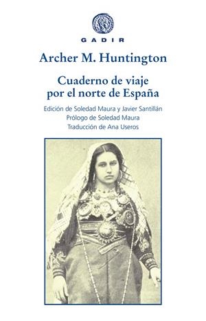 CUADERNO DE VIAJE POR EL NORTE DE ESPAÑA | 9788412240603 | MILTON HUNTINGTON, ARCHER | Llibreria Drac - Llibreria d'Olot | Comprar llibres en català i castellà online