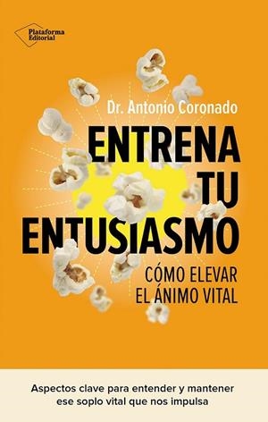 ENTRENA TU ENTUSIASMO | 9791387568177 | CORONADO, DR. ANTONIO | Llibreria Drac - Llibreria d'Olot | Comprar llibres en català i castellà online