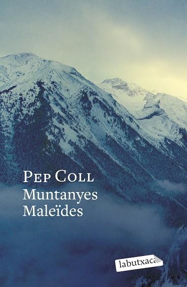 MUNTANYES MALEÏDES | 9788419971746 | COLL, PEP | Llibreria Drac - Llibreria d'Olot | Comprar llibres en català i castellà online
