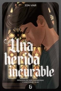 UNA HERIDA INCURABLE | 9788412914047 | VIAR, JON | Llibreria Drac - Librería de Olot | Comprar libros en catalán y castellano online