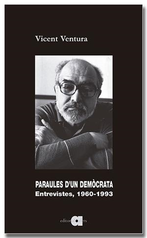 PARAULES D'UN DEMÒCRATA. ENTREVISTES, 1960-1993 | 9788418618987 | VENTURA, VICENT | Llibreria Drac - Llibreria d'Olot | Comprar llibres en català i castellà online
