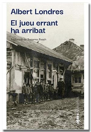 JUEU ERRANT HA ARRIBAT, EL | 9788418618840 | LONDRES, ALBERT | Llibreria Drac - Librería de Olot | Comprar libros en catalán y castellano online