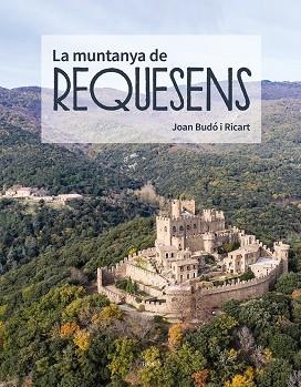 MUNTANYA DE REQUESENS, LA | 9788418096884 | BUDÓ, JOAN | Llibreria Drac - Librería de Olot | Comprar libros en catalán y castellano online