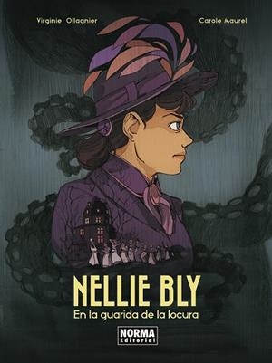 NELLIE BLY EN LA GUARIDA DE LA LOCURA | 9788467973952 | OLLAGNIER, VIRGINIE; MAUREL, CAROLE | Llibreria Drac - Llibreria d'Olot | Comprar llibres en català i castellà online