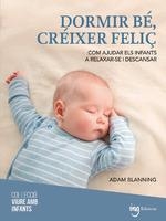 DORMIR BÉ CRÉIXER FELIÇ | 9788412950090 | BLANNING, ADAM | Llibreria Drac - Librería de Olot | Comprar libros en catalán y castellano online
