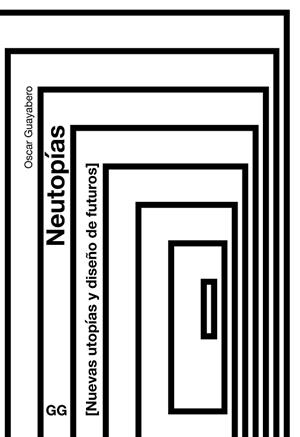 NEUTOPÍAS | 9788425235528 | GUAYABERO, ÓSCAR | Llibreria Drac - Librería de Olot | Comprar libros en catalán y castellano online