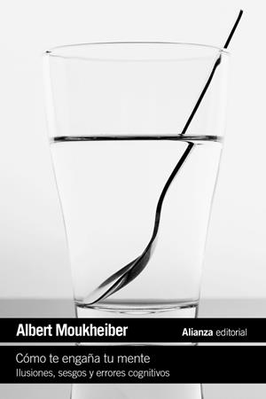 CÓMO TE ENGAÑA TU MENTE | 9788411488624 | MOUKHEIBER, ALBERT | Llibreria Drac - Llibreria d'Olot | Comprar llibres en català i castellà online