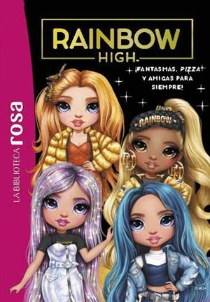 FANTASMAS PIZZA Y AMIGAS PARA SIEMPRE (RAINBOW HIGH) | 9788410301405 | RUBIO-BARREAU, VANESSA | Llibreria Drac - Llibreria d'Olot | Comprar llibres en català i castellà online
