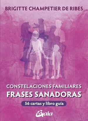 CONSTELACIONES FAMILIARES. FRASES SANADORAS | 9788411081405 | CHAMPETIER, BRIGITTE | Llibreria Drac - Llibreria d'Olot | Comprar llibres en català i castellà online
